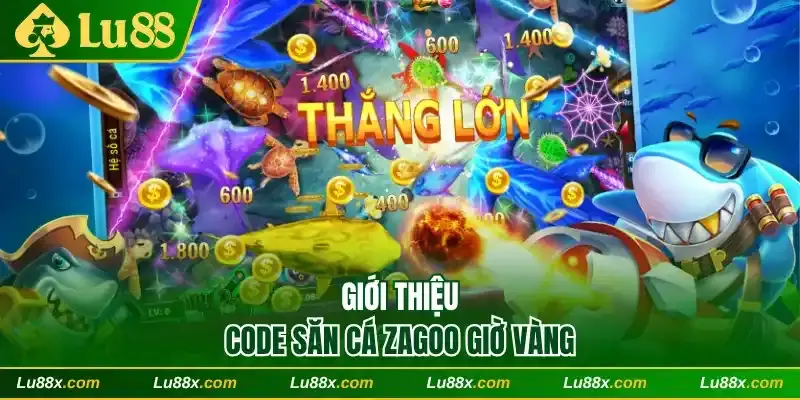 Giới thiệu code săn cá Zagoo giờ vàng